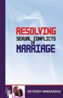 bokomslag Resolving Sexual Conflicts in Marriage