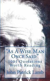 bokomslag "As A Wise Man Once Said": 1001 Quotations Worth Reading