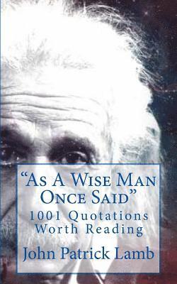bokomslag "As A Wise Man Once Said": 1001 Quotations Worth Reading