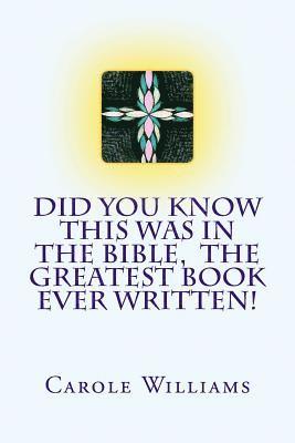 bokomslag Did You Know This Was In The Bible, The Greatest Book Ever Written!