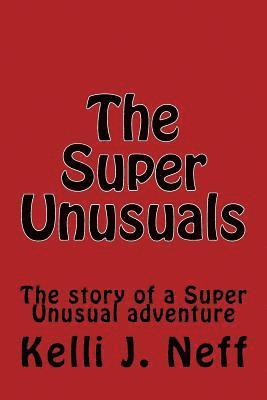 bokomslag The Super Unusuals