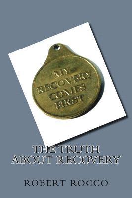 Robert Rocco - The Truth about Recovery, Häftad