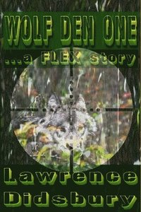 bokomslag Wolf Den One: ...a FLEX story