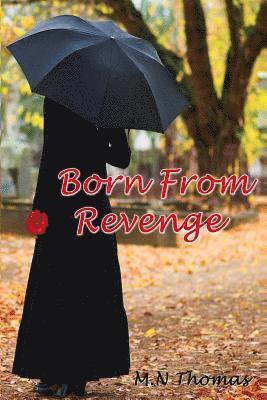 Born From Revenge 1