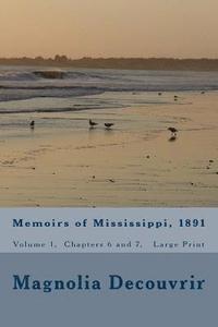 bokomslag Memoirs of Mississippi, 1891: Volume 1, Chapters 6 and 7 (Large Print)