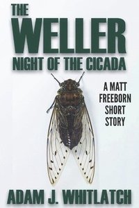 bokomslag The Weller - Night of the Cicada