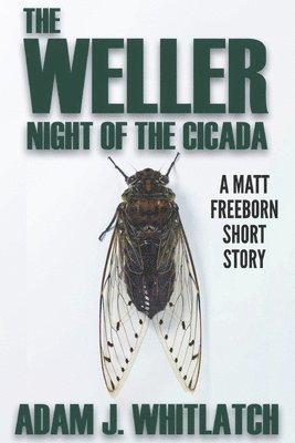 The Weller - Night of the Cicada 1