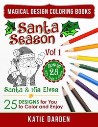 bokomslag Santa Season - Santa & His Elves (Volume 1): 25 Cartoons, Drawings & Mandalas for You to Color & Enjoy