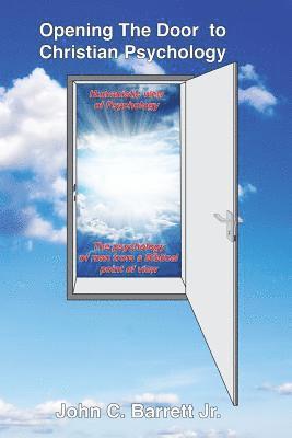 John C. Barrett Jr - Opening The Door Christian Psychology, Häftad