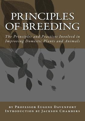 bokomslag Principles of Breeding: The Principles and Practices Involved in Improving Domestic Plants and Animals