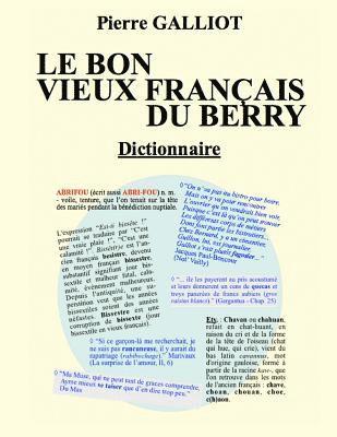 Le bon vieux francais du Berry: Dictionnaire 1