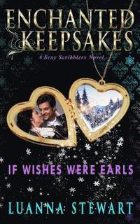 bokomslag If Wishes Were Earls: Enchanted Keepsakes