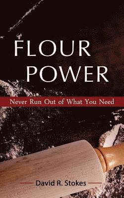 Flour Power: Never Run Out of What You Need 1