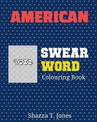 bokomslag American Swear Word Coloring Book: Swear Like An American