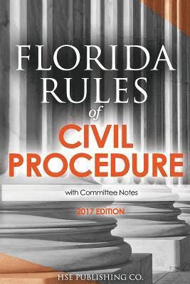 bokomslag Florida Rules of Civil Procedure (2017 Edition): with Committee Notes