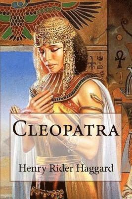 bokomslag Cleopatra Henry Rider Haggard
