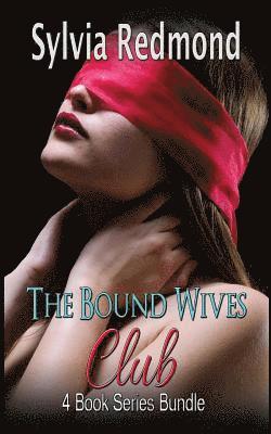 The Bound Wives Club Bundle: 4 Book Series Bundle 1