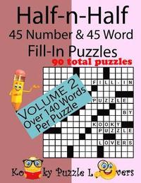 bokomslag Half-n-Half Fill-In Puzzles, 45 number & 45 Word Fill-In Puzzles, Volume 2