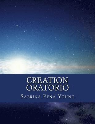 Creation Oratorio: For Women's Choir, Percussion, Keyboard, and Tape 1