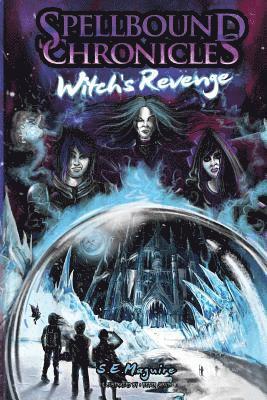 Spellbound Chronicles - Witches Revenge 1