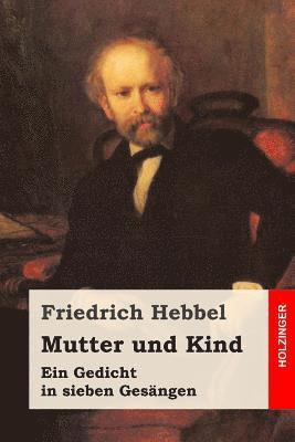 bokomslag Mutter und Kind: Ein Gedicht in sieben Gesängen