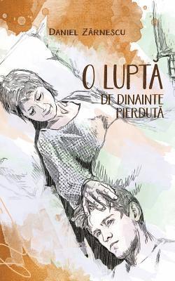 O Lupta de Dinainte Pierduta 1