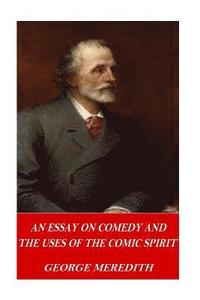 bokomslag An Essay on Comedy and the Uses of the Comic Spirit