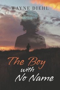 bokomslag The Boy With No Name