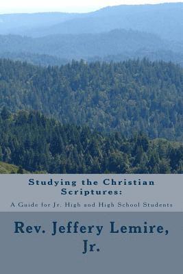 bokomslag Studying the Christian Scriptures: : A Guide for Jr. High and High School Students