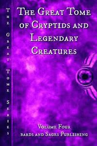 bokomslag The Great Tome of Cryptids and Legendary Creatures