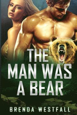 The Man Was A Bear 1