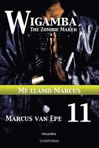bokomslag Wigamba 11: Me llamo Marcus