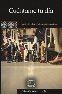 Jose Nicolas Cabrera-Scheiner, Francisco Javier Martínez Melgar - Cuentame tu dia, Häftad
