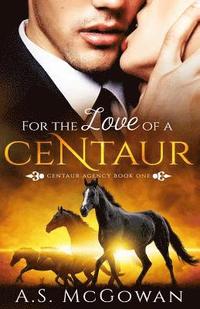 bokomslag For the Love of a Centaur
