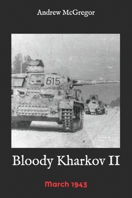 Bloody Kharkov II: March 1943 1