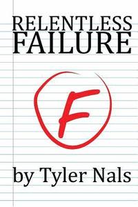 bokomslag Relentless Failure