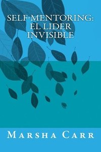 bokomslag Self-Mentoring El Lider Invisible (Spanish)