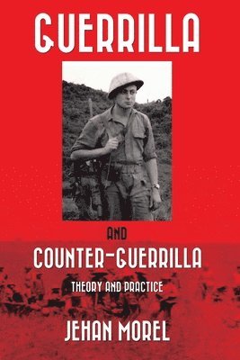 Guerrilla and Counter-Guerrilla: Theory and Practice 1