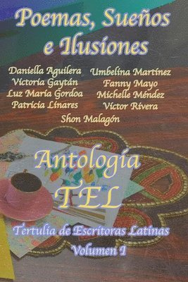 bokomslag Poemas, Sueños e Ilusiones: Antología de Poemas de Escritoras Latinas