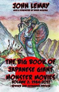 bokomslag The Big Book of Japanese Giant Monster Movies Vol 2: 1984-2014