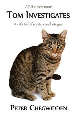 Tom Investigates: A cat's 'tail' of mystery and intrigue 1