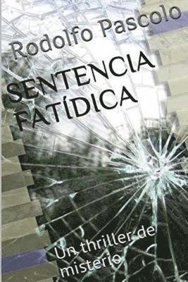 bokomslag Sentencia Fatídica: Un thriller de misterio