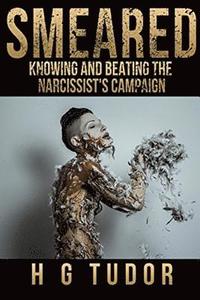 bokomslag Smeared: Knowing and Beating the Narcissist's Campaign