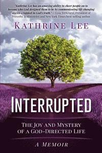 bokomslag Interrupted: The Joy and Mystery of a God-Directed Life A Memoir