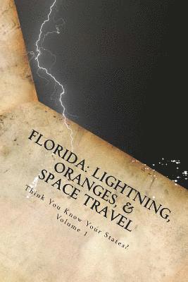 Florida: Lightning, Oranges, & Space Travel 1