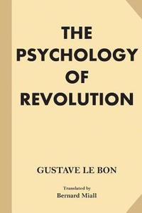 bokomslag The Psychology of Revolution (Large Print)