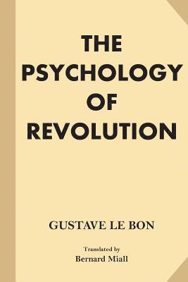 The Psychology of Revolution (Large Print) 1