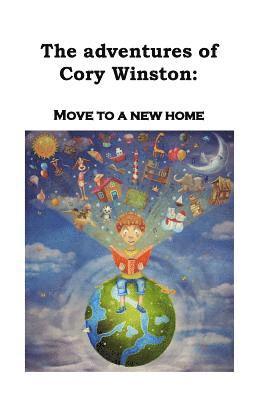 The Adventures of Cory Winston: Move to a New Home 1