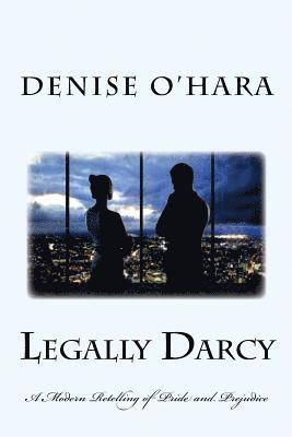 bokomslag Legally Darcy: A Modern retelling of Pride and Prejudice