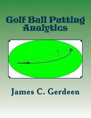 bokomslag Golf Ball Putting Analytics